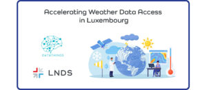 Accelerating Weather Data Access in Luxembourg